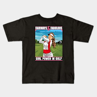 FAIRWAYS AND FABULOUS GIRL POWER IN GOLF Kids T-Shirt
